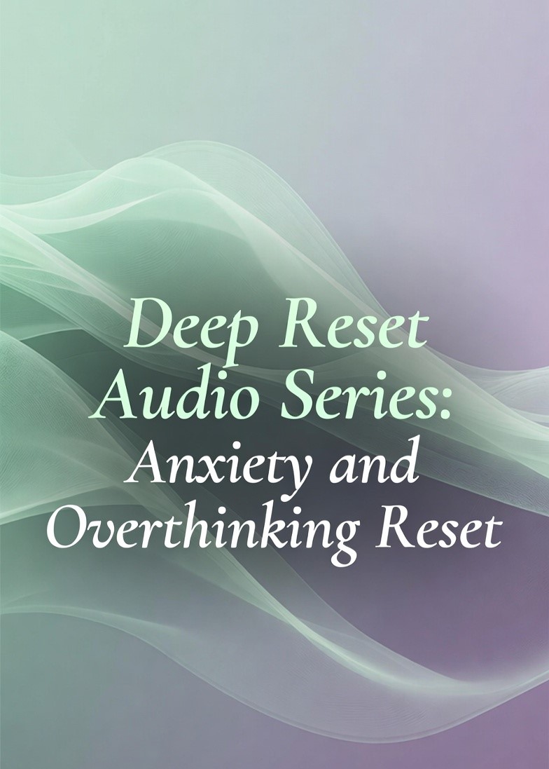 Anxiety and Overthinking Reset